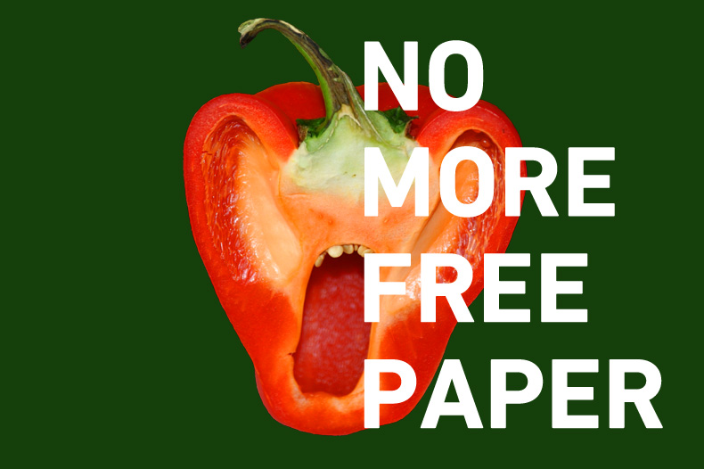 NO MORE FREE PAPER