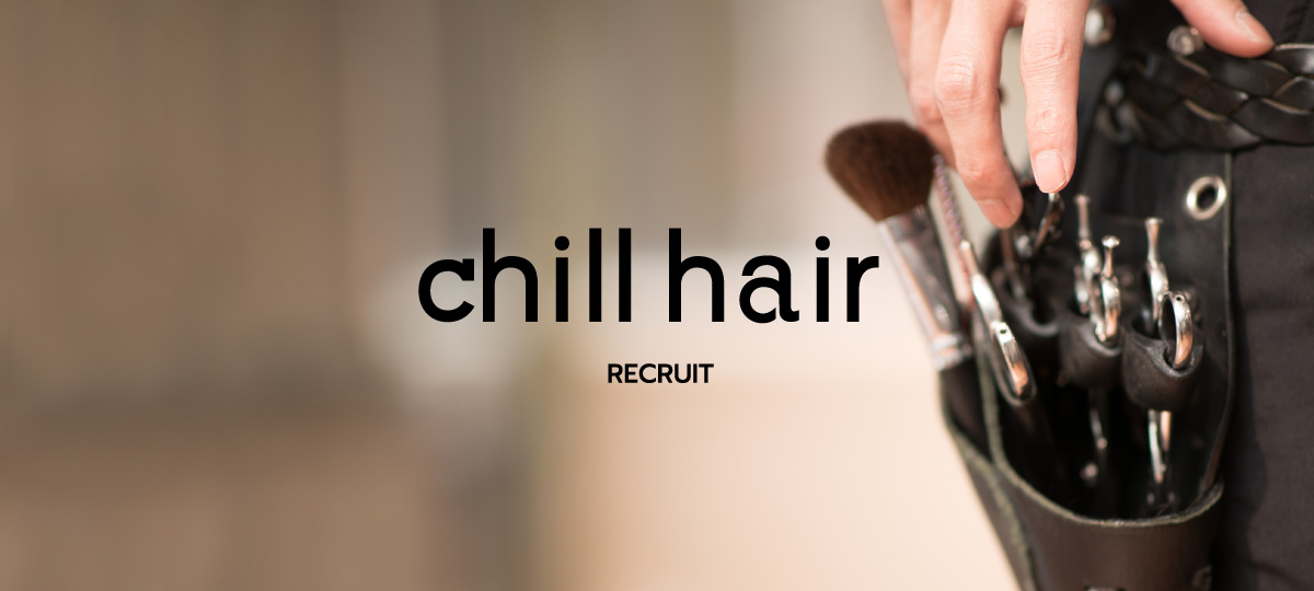 chill hair RECRUIT