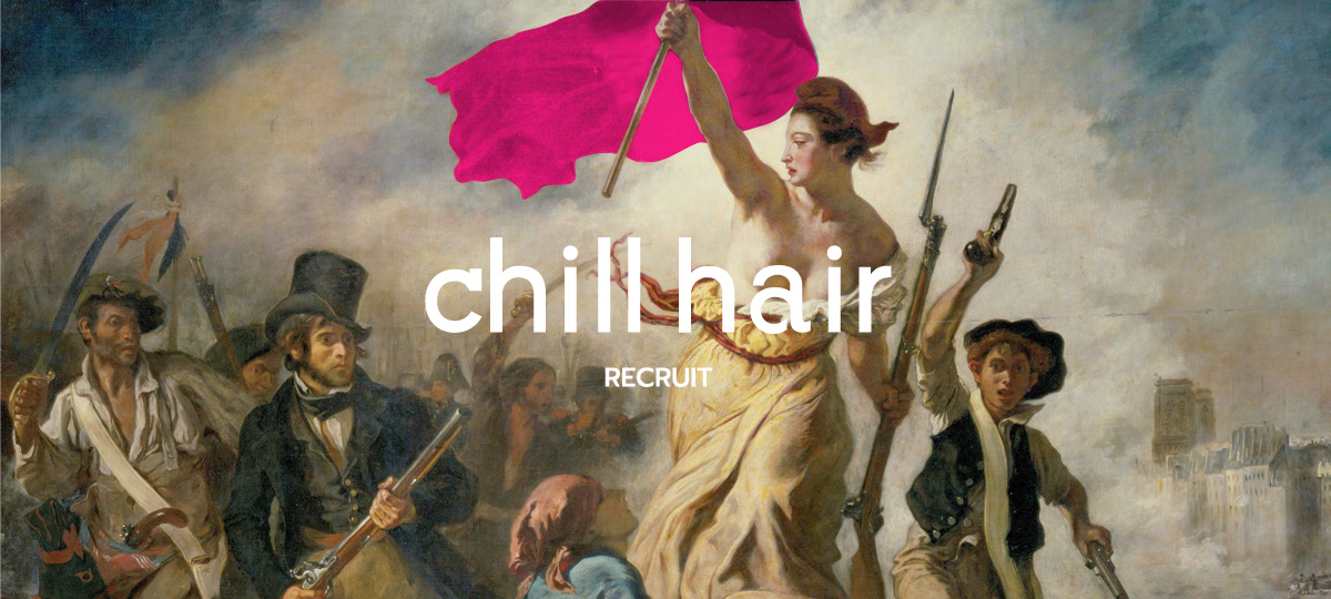 chill hair RECRUIT